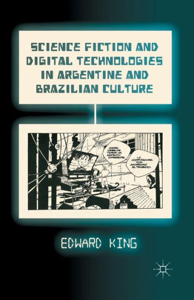 Science Fiction And Digital Technologies In Argentine And Brazilian Culture