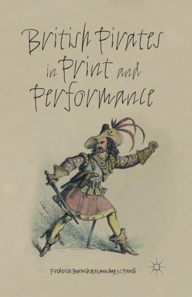 British Pirates In Print And Performance (Nineteenth-Century Major Lives And Letters)