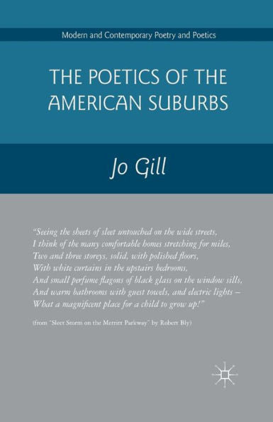 The Poetics Of The American Suburbs (Modern And Contemporary Poetry And Poetics)