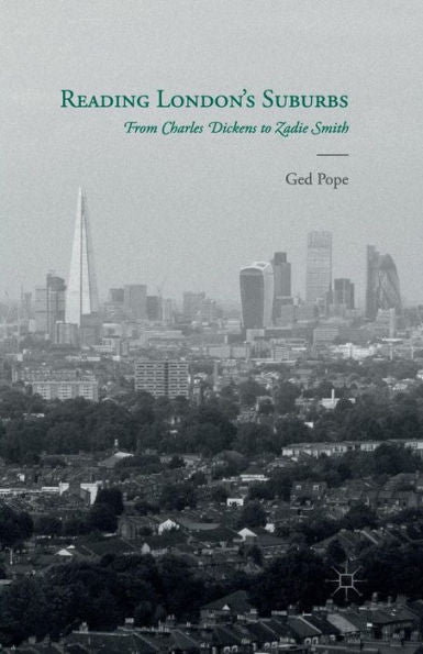 Reading London's Suburbs: From Charles Dickens To Zadie Smith
