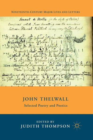 John Thelwall: Selected Poetry And Poetics (Nineteenth-Century Major Lives And Letters)