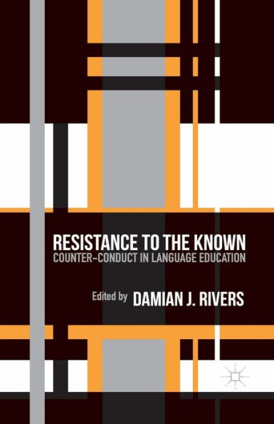 Resistance To The Known: Counter-Conduct In Language Education