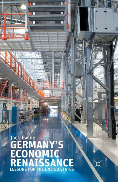 Germany? Economic Renaissance: Lessons For The United States