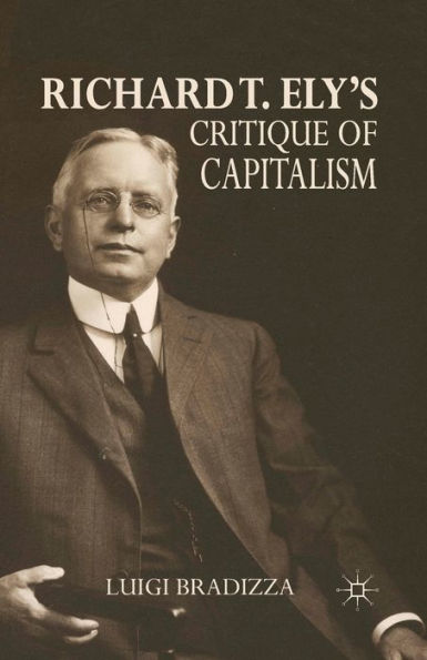 Richard T. Ely? Critique Of Capitalism