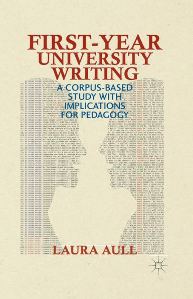 First-Year University Writing: A Corpus-Based Study With Implications For Pedagogy