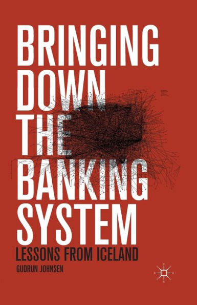 Bringing Down The Banking System: Lessons From Iceland