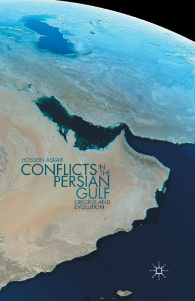 Conflicts In The Persian Gulf: Origins And Evolution