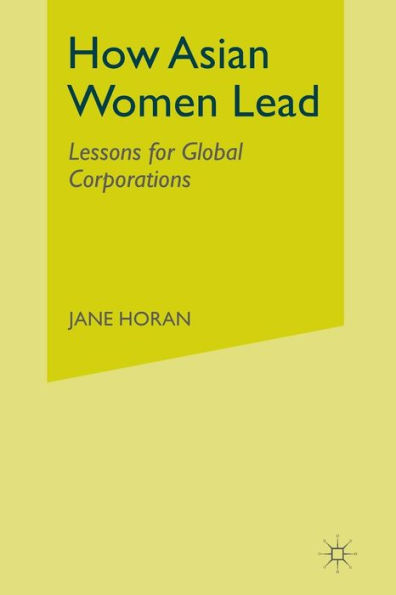 How Asian Women Lead: Lessons For Global Corporations