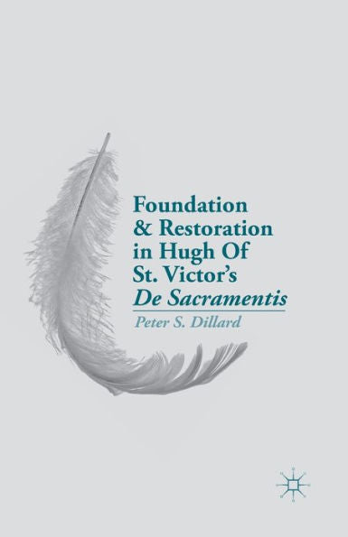 Foundation And Restoration In Hugh Of St. Victor's De Sacramentis