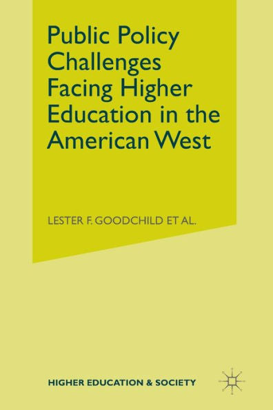 Public Policy Challenges Facing Higher Education In The American West (Higher Education And Society)