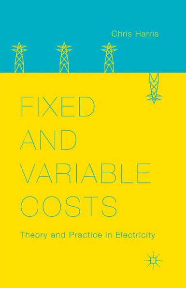 Fixed And Variable Costs: Theory And Practice In Electricity
