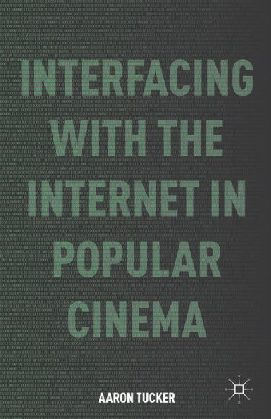 Interfacing With The Internet In Popular Cinema