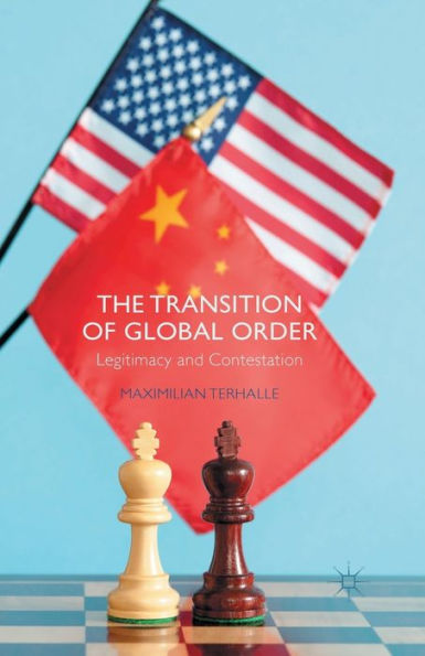 The Transition Of Global Order: Legitimacy And Contestation