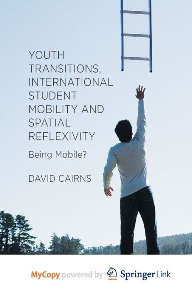 Youth Transitions, International Student Mobility And Spatial Reflexivity: Being Mobile?