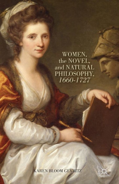 Women, The Novel, And Natural Philosophy, 1660?727