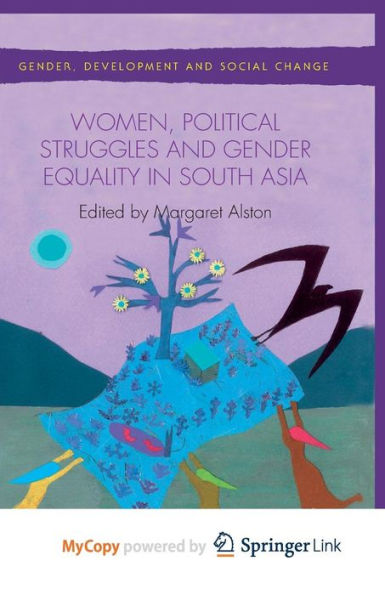 Women, Political Struggles And Gender Equality In South Asia (Gender, Development And Social Change)
