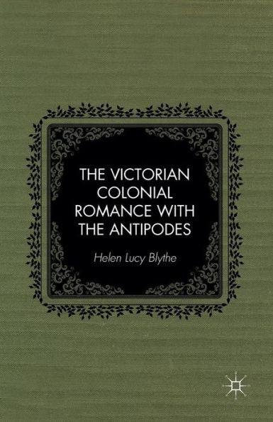 The Victorian Colonial Romance With The Antipodes