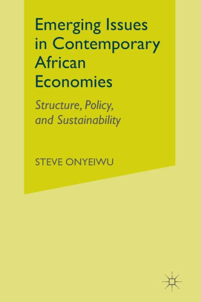 Emerging Issues In Contemporary African Economies: Structure, Policy, And Sustainability