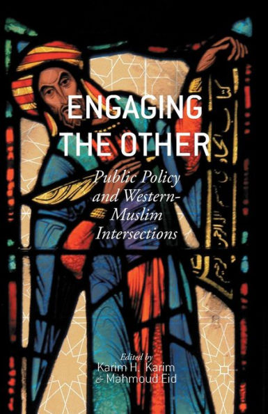Engaging The Other: Public Policy And Western-Muslim Intersections