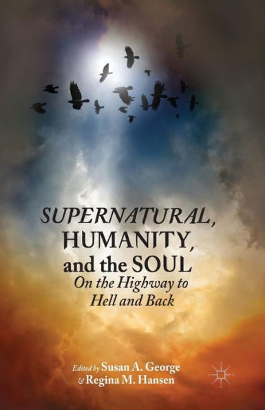 Supernatural, Humanity, And The Soul: On The Highway To Hell And Back