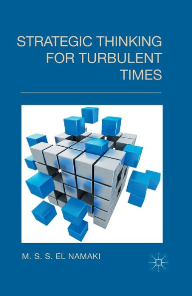 Strategic Thinking For Turbulent Times