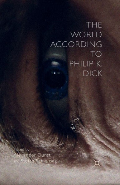 The World According To Philip K. Dick