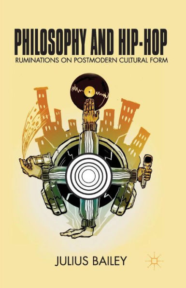 Philosophy And Hip-Hop: Ruminations On Postmodern Cultural Form