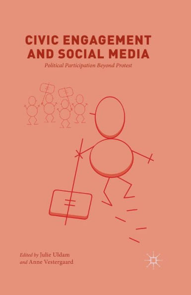 Civic Engagement And Social Media: Political Participation Beyond Protest