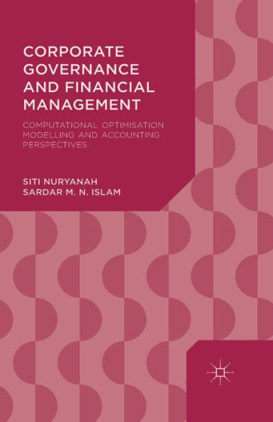 Corporate Governance And Financial Management: Computational Optimisation Modelling And Accounting Perspectives