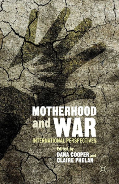 Motherhood And War: International Perspectives