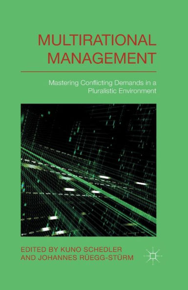 Multi-Rational Management: Mastering Conflicting Demands In A Pluralistic Environment