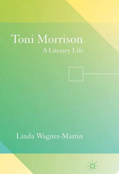 Toni Morrison: A Literary Life (Literary Lives)