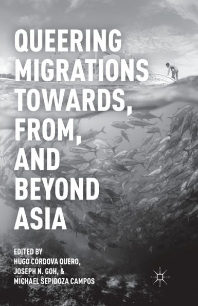 Queering Migrations Towards, From, And Beyond Asia