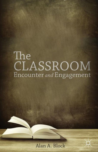The Classroom: Encounter And Engagement