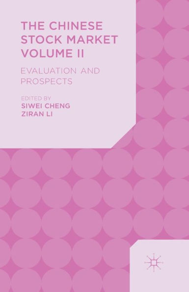 The Chinese Stock Market Volume Ii: Evaluation And Prospects