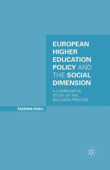 European Higher Education Policy And The Social Dimension: A Comparative Study Of The Bologna Process