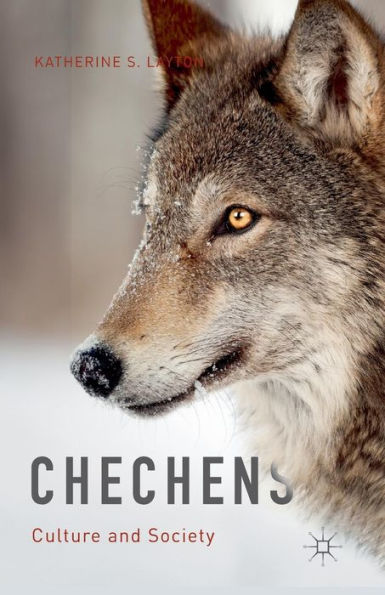 Chechens: Culture And Society