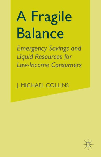 A Fragile Balance: Emergency Savings And Liquid Resources For Low-Income Consumers