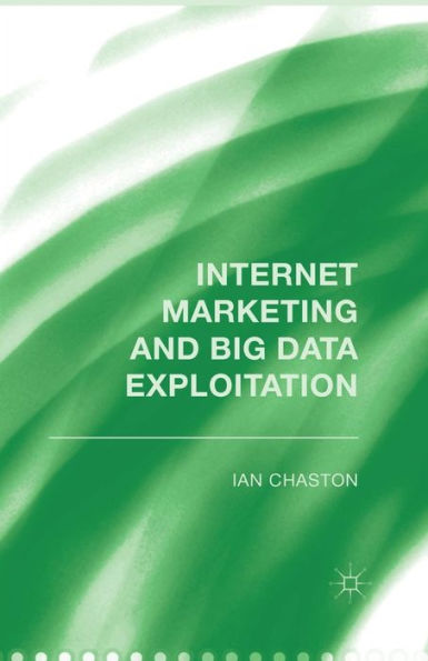 Internet Marketing And Big Data Exploitation