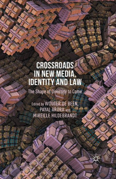 Crossroads In New Media, Identity And Law: The Shape Of Diversity To Come