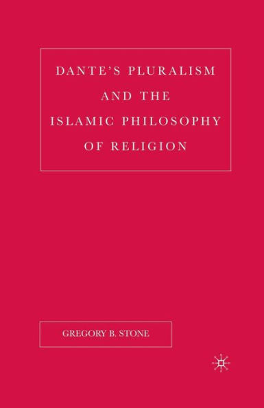 Dante? Pluralism And The Islamic Philosophy Of Religion (New Middle Ages)