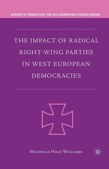 The Impact Of Radical Right-Wing Parties In West European Democracies (Europe In Transition: The Nyu European Studies Series)