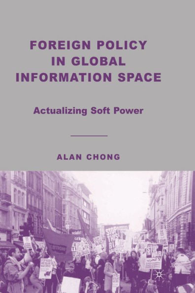 Foreign Policy In Global Information Space: Actualizing Soft Power