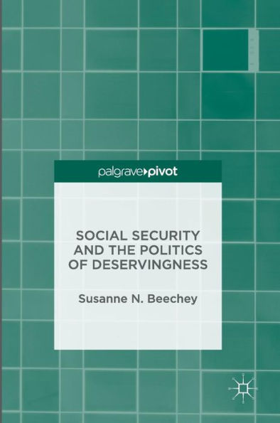 Social Security And The Politics Of Deservingness