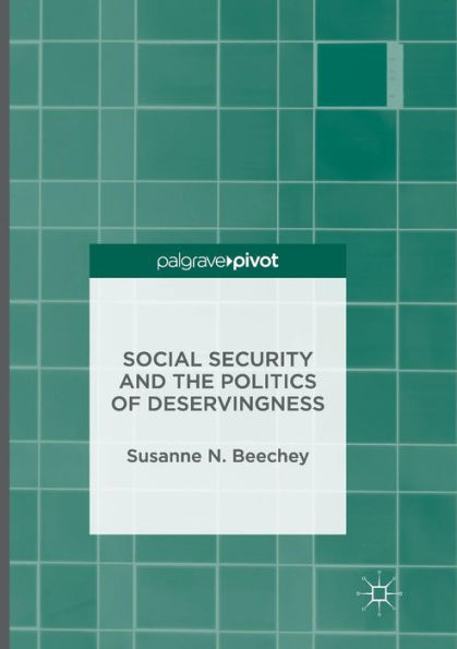 Social Security And The Politics Of Deservingness