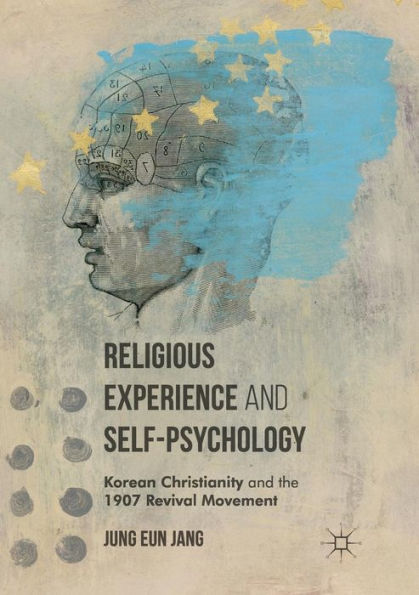 Religious Experience And Self-Psychology: Korean Christianity And The 1907 Revival Movement