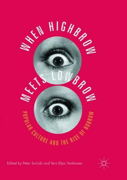 When Highbrow Meets Lowbrow: Popular Culture And The Rise Of Nobrow