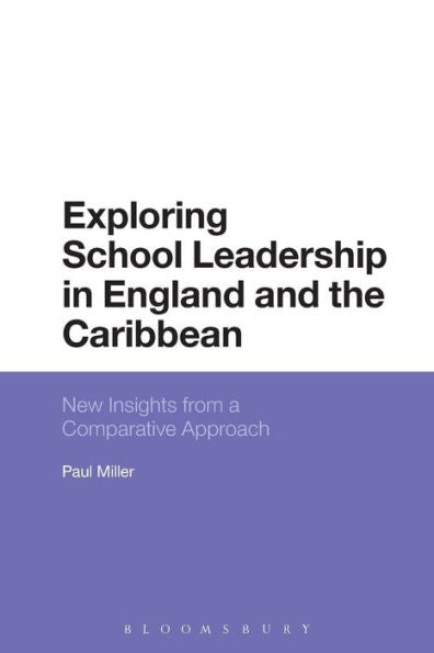 Exploring School Leadership In England And The Caribbean: New Insights From A Comparative Approach