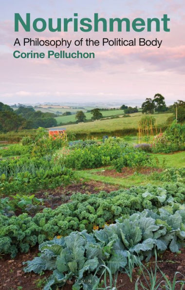 Nourishment: A Philosophy Of The Political Body