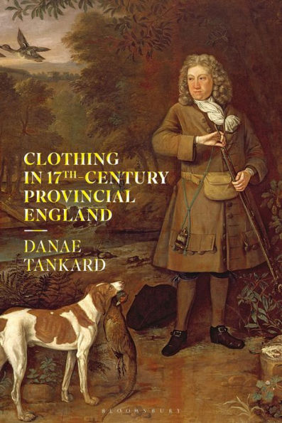 Clothing In 17Th-Century Provincial England